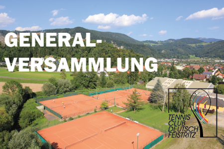 GENERALVERSAMMLUNG 2023 - TENNISCLUB DEUTSCHFEISTRITZ